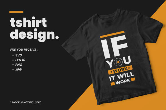 If You Work Quotes T Shirt Design