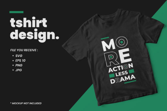 More Action Modern Quotes T Shirt Design: Graphics & Print Templates