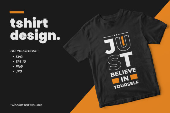 Quotes T Shirt Design Just Believe