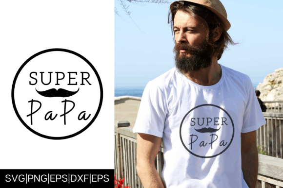 Super Papa Father’s Day Tshirt Design Graphics and Crafts