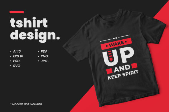 T-shirt Wake Up and Keep Spirit Graphics